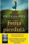 EMILY GUNNIS / FETITA PIERDUTA. EMILY GUNNIS