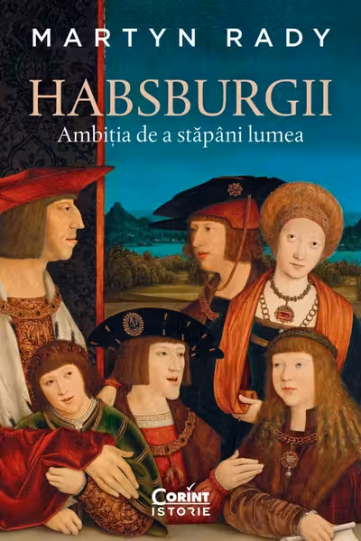 Habsburgii. Ambitia de a stapani lumea
