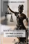 Societatea riscului global si marea criminalitate