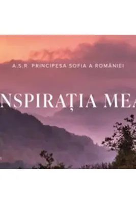 Postcards - Inspiratia mea - A. S. R. Principesa Sofia a Romaniei