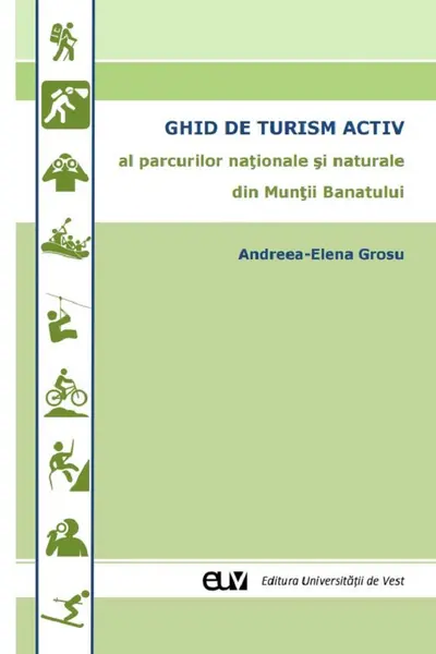 Ghid de turism activ al parcurilor naționale și naturale din Munții Banatului