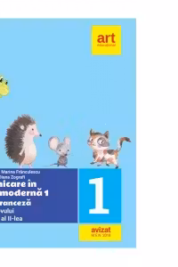 LIMBA FRANCEZA. Caietul elevului. Clasa I. Semestrul al II-lea