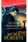Lira. Legaturi primejdioase. Mana destinului. Vol.1