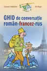 Ghid de conversatie roman-francez-rus