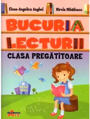 Bucuria lecturii pentru clasa pregatitoare