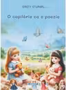 O copilarie ca o poezie