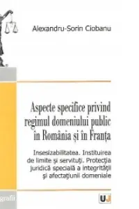 Aspecte specifice privind regimul domeniului public in Romania si in Franta