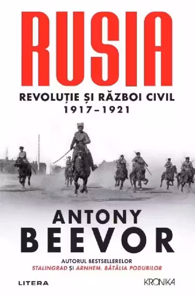 Kronika. RUSIA. Revolutie si Razboi Civil 1917–1921.