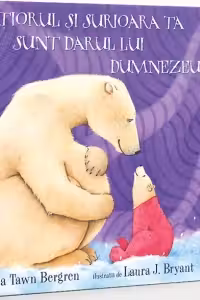Fratiorul si surioara ta sunt darul lui Dumnezeu