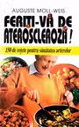 Feriți-vă de Ateroscleroză!