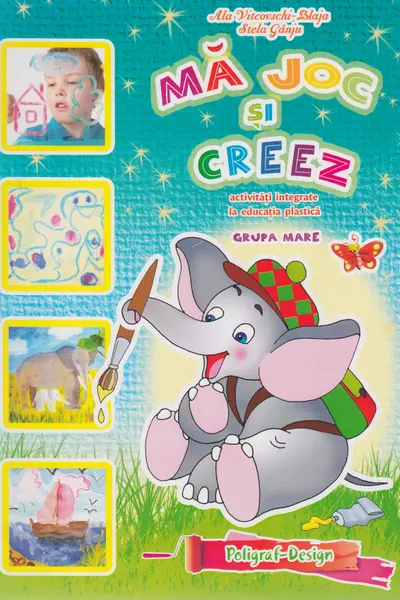 Ma joc si creez. 5-6 ani