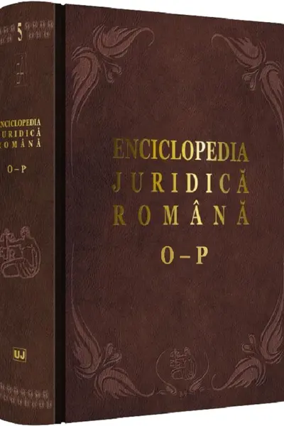 Enciclopedia Juridică Română Vol.5: O-P