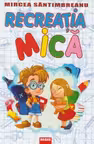 Recreatia mica