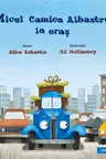 Micul Camion Albastru la oras