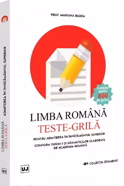 Limba romana. Teste-grila pentru admiterea in invatamantul superior