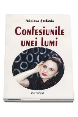Confesiunile unei lumi, Ed. Sitech