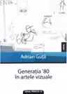 Generatia `80 in artele vizuale