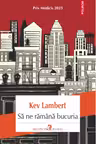 Sa ne ramana bucuria