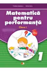 Matematica pentru performanta. Clasa I