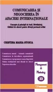 Comunicarea si negocierea in afaceri internationale (Concepte si principii de baza. Metalimbaj. Ghid de afaceri pentru diversi parteneri straini)