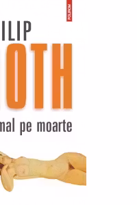 Animal pe moarte - Philip Roth