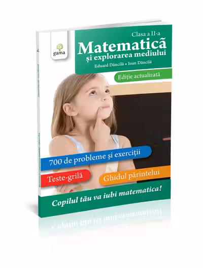 Matematică și explorarea mediului clasa a II-a. Ediție actualizată
