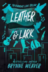 The Ruinous Love Trilogy: Leather & Lark (Book 2)