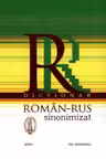 Dictionar Roman-Rus sinonimizat.