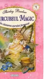 Curcubeul magic - in cautarea aurului fermecat