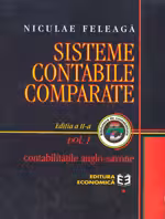 Sisteme contabile comparate. Volumul I. Contabilitatile anglo-saxone