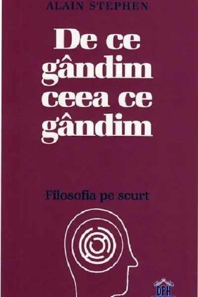 De ce gandim ceea ce gandim