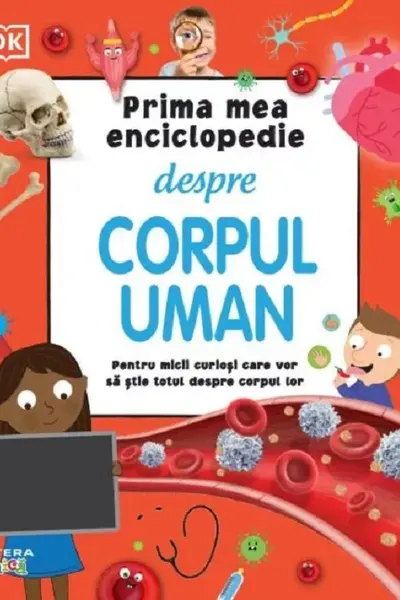 Prima mea enciclopedie despre corpul uman
