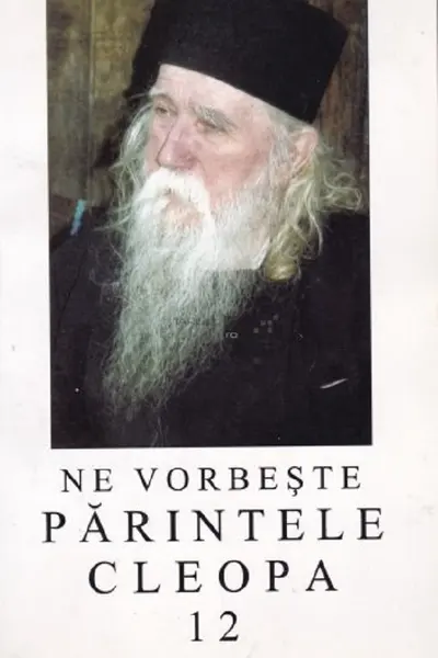 Ne vorbeste Parintele Cleopa 12