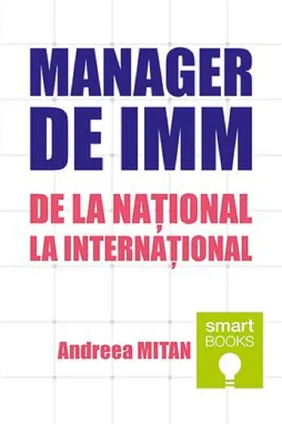 Manager de IMM. De la național la internațional
