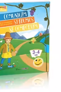 Comunicam si frumos ne comportam 3-4 ani