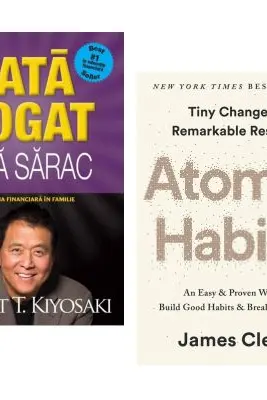 Pachet 2 carti: Tata bogat, tata sarac si Atomic Habits, Robert T. Kiyosaki si James Clear