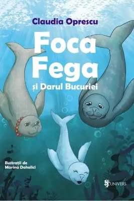 Foca Fega și Darul Bucuriei