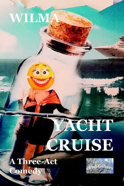 Yacht Cruise. A Three-Act Comedy