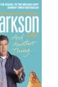 The World According to Clarkson (volume 2) : And Another Thing