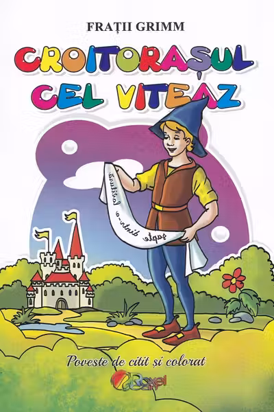 Croitorașul cel viteaz. Poveste de citit și colorat