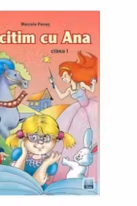 Sa citim cu Ana. Clasa I