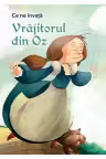 Ce ne invata Vrajitorul din Oz