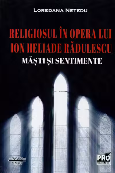 Religiosul în opera lui Ion Heliade Rădulescu. Măști și sentimente