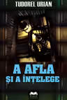 A afla si a intelege