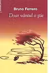 Doar vântul o știe