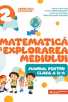 Matematica si explorarea mediului - Clasa 2 - Manual