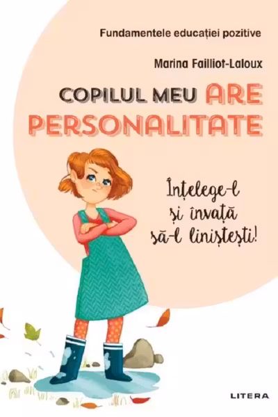 COPILUL MEU ARE PERSONALITATE.