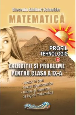 Matematica. Exercitii si probleme clasa a 9-a profil tehnologic