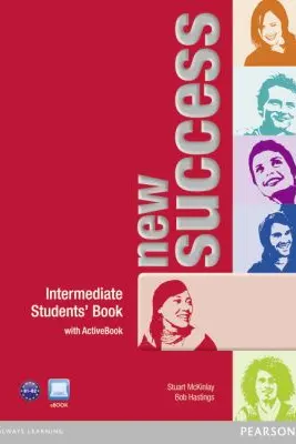 New Success Intermediate Students' Book - Stuart McKinlay, Bob Hastings