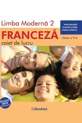 Limba moderna 2 Franceza Caiet de lucru clasa a 5-a